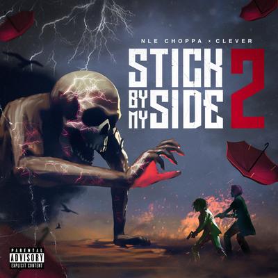 Stick By My Side 2 (feat. NLE Choppa)'s cover
