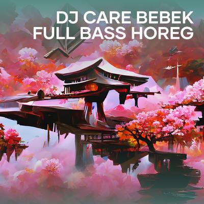 Dj Care Bebek Full Bass Horeg (Remix) By PWMUSIC PROJECT, Dwi Fvnky, dwi pw's cover