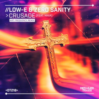 Crusade (feat. Maia) (Art Frequency Remix) By Low-E, Zero Sanity, Maía's cover