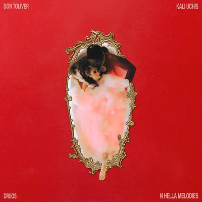 Drugs N Hella Melodies (feat. Kali Uchis) By Kali Uchis, Don Toliver's cover