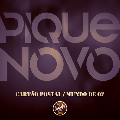 Cartão postal / Mundo de Oz (Ao Vivo) By Pique Novo's cover