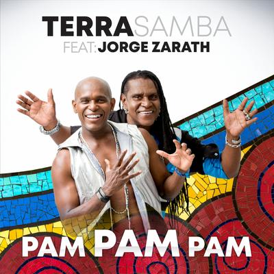 Pam Pam Pam By Terra Samba, Jorge Zárath's cover