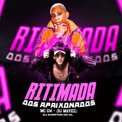 Ritmada dos Apaixonados By Mc Gw, DJ MAVICC, Dj Everton da Ol's cover