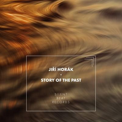 Story of the Past By Jiří Horák's cover