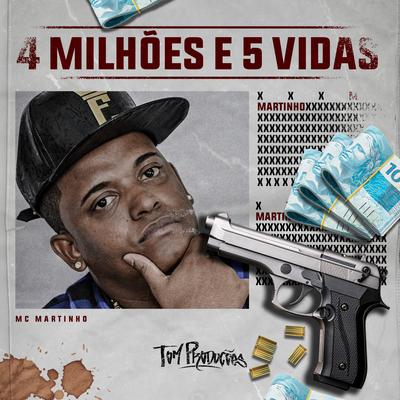 4 Milhões e 5 Vidas By Mc Martinho's cover