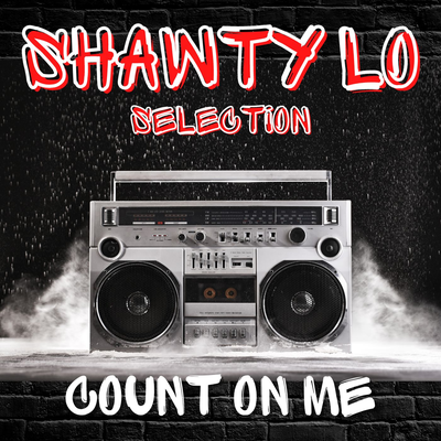 Count On Me: Shawty Lo Selection's cover