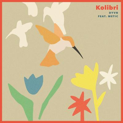 Kolibri By DYVN, Metic, Kindbrew's cover