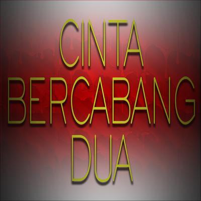 Cinta Bercabang Dua's cover