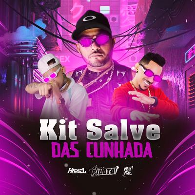 Kit Salve das Cunhada By Mano Piloto, DJ Helinho, Dj Hariel's cover