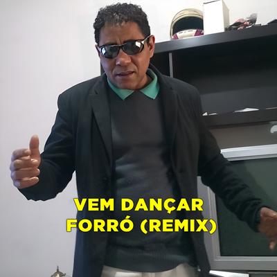 Vem Dançar Forró (Remix)'s cover