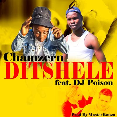 Ditshele (feat. DJ poison) By Chamzern, DJ Poison's cover