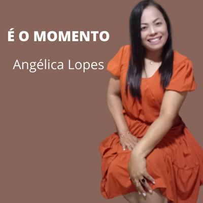 É o Momento (Playback) By angelica lopes's cover
