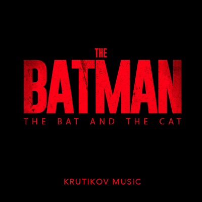 The Batman Trailer Music Theme (The Bat and The Cat) (Epic Version) By Krutikov Music's cover