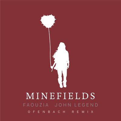 Minefields (Ofenbach Remix) By Ofenbach, Faouzia, John Legend's cover
