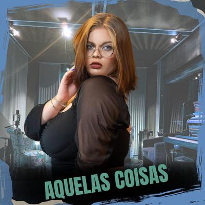 Aquelas Coisas By Gabi Fratucello's cover