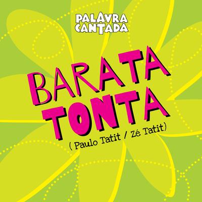 Barata Tonta By Palavra Cantada's cover