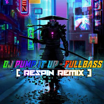 DJ PUMP IT UP-FULLBASS's cover
