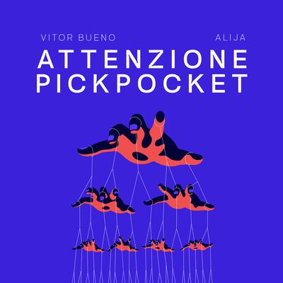 Attenzione Pickpocket By Alija, Vitor Bueno's cover