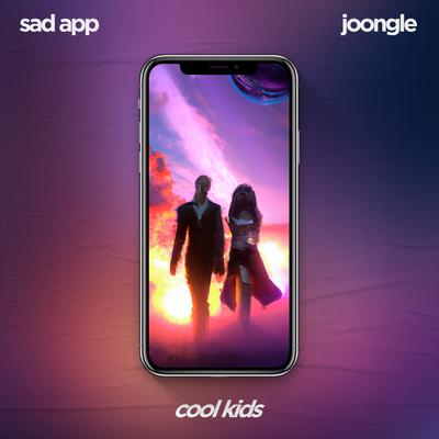 Cool Kids By sad app, Joongle's cover