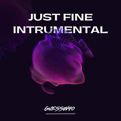 Just Fine Violin (Instrumental) By GuessWho's cover