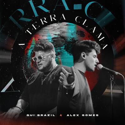 A Terra Clama (Remix) By Gui Brazil, Alex Gomes's cover