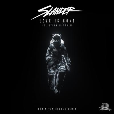 Love Is Gone (Armin van Buuren Remix) By SLANDER, Dylan Matthew, Armin van Buuren's cover