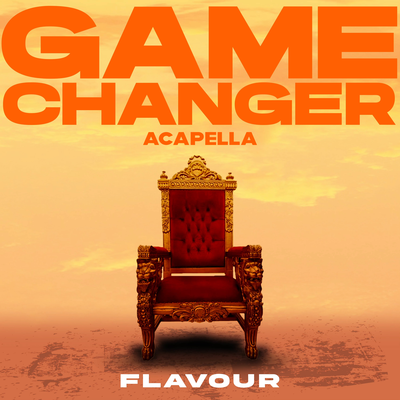 Game Changer (Acapella)'s cover