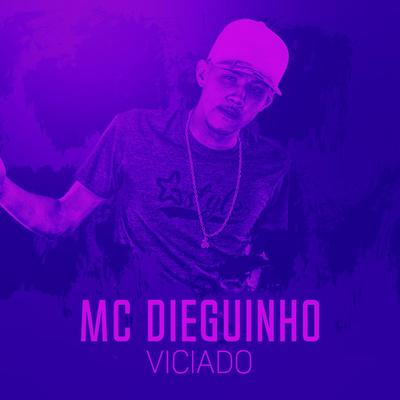 Viciado By MC Dieguinho's cover