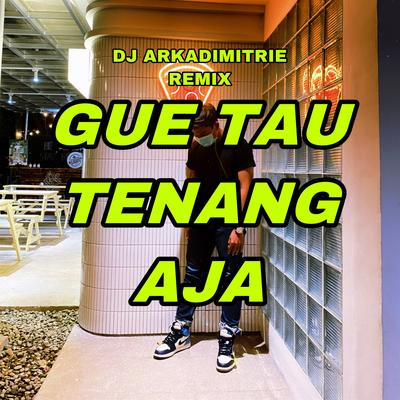 Gue Tau Tenang Aja Makanya Kacang New Version (Fullbass)'s cover