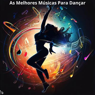 As Melhores Músicas Para Dançar's cover