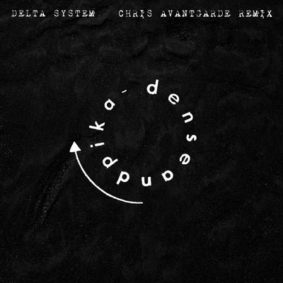 Delta System (Chris Avantgarde Remix)'s cover