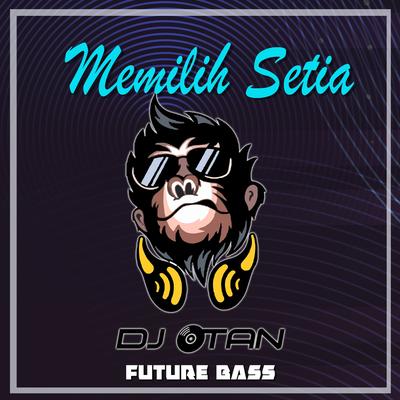 Memilih Setia (Remix)'s cover