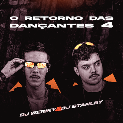 O Retorno das Dançantes 4 By DJ Stanley, DJ Weriky's cover