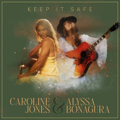 Keep It Safe (feat. Alyssa Bonagura) By Caroline Jones, Alyssa Bonagura's cover