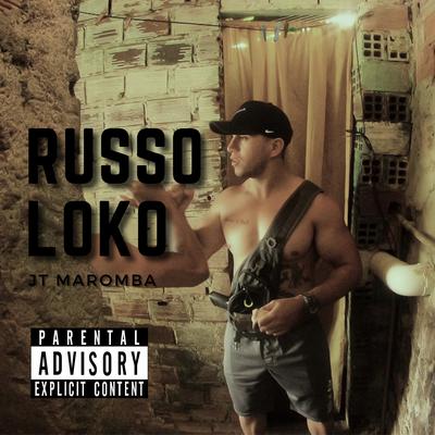Russo Loko By JT Maromba's cover
