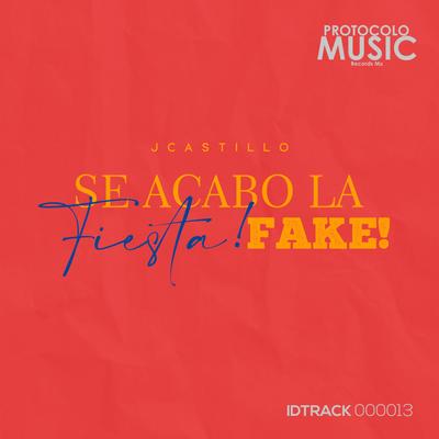 Se Acabo la Fiesta! Fake! By Jcastillo's cover