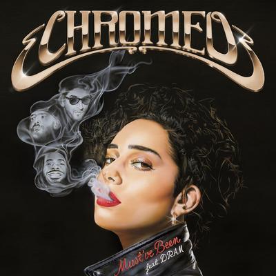 Must've Been (feat. DRAM) By Chromeo, DRAM's cover