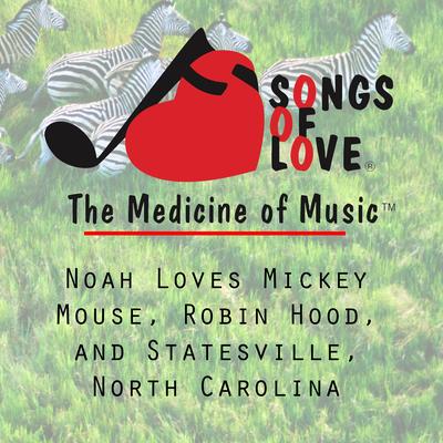 Noah Loves Mickey Mouse, Robin Hood, and Statesville, North Carolina's cover