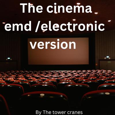 The Cinema (instrumental) (Edm/Electronic version )'s cover