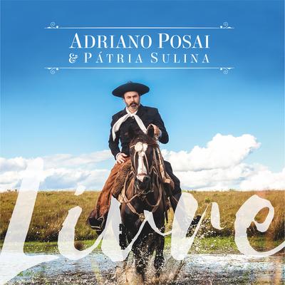 Sombra de Estribo By Adriano Posai & Pátria Sulina, Adriano Posai, Jairo Lambari Fernandes's cover