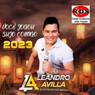 Você Jogou Sujo Comigo 2023 By Leandro Ávilla's cover