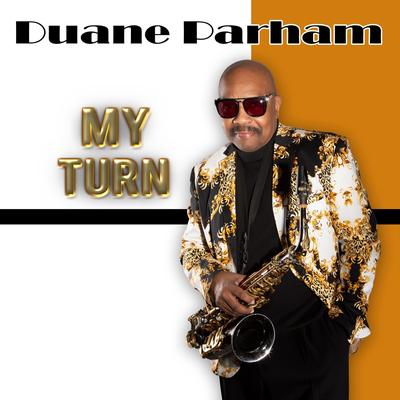 My Turn By Duane Parham's cover