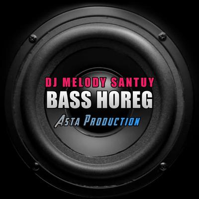 Dj Melody Santuy Bass Horeg (Remix)'s cover