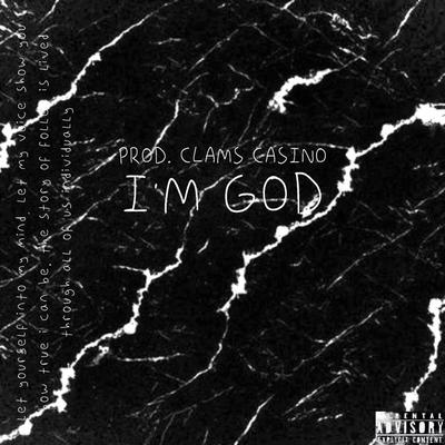 IM GOD By FOLLEX, Clams Casino's cover