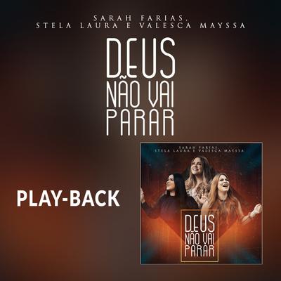 Deus Não Vai Parar (Playback) By Sarah Farias's cover