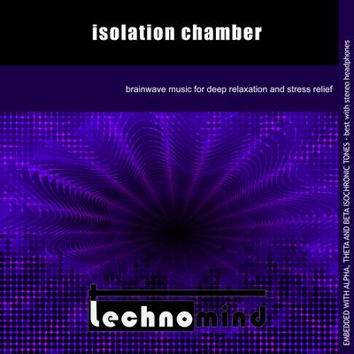 Isolation Chamber By Technomind's cover