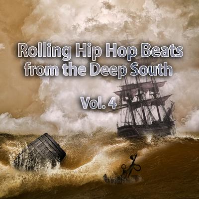 Rolling Hip Hop Beats from the Deep South, Vol. 4's cover