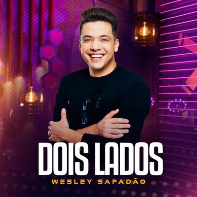 Dois Lados By Wesley Safadão's cover