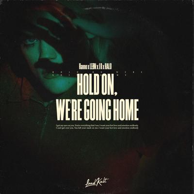 Hold On, We're Going Home  By Hanno, LEØN, J R's cover