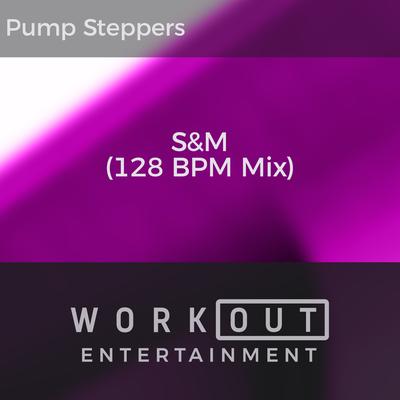 S&M (128 BPM Mix)'s cover